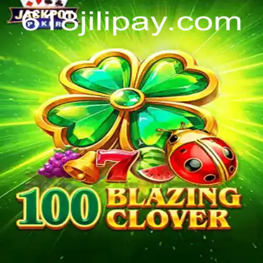 Exploring the Exciting World of 100BlazingClover: A New Gaming Adventure